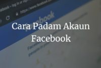 Cara Padam Akaun Facebook