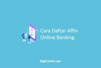 Cara Daftar Affin Bank Online