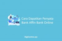 Cara Dapatkan Penyata Bank Affin Bank Online
