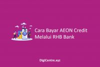 Cara Bayar AEON Credit Melalui RHB Bank