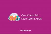 Cara Check Baki Loan Kereta AEON